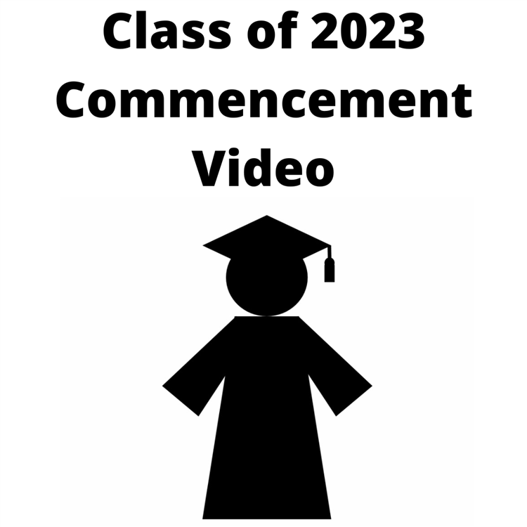  Class of 2023 Commencement Video